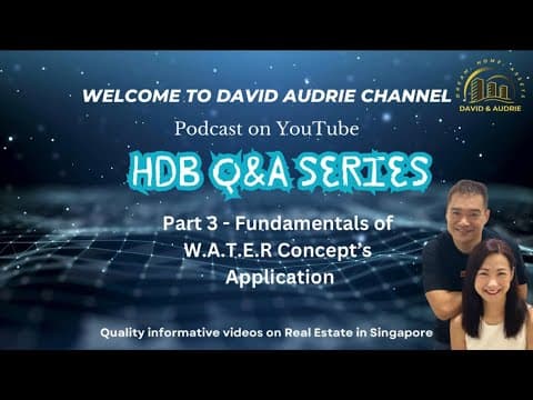 David and Audrie: HDB Question Answered Part 3 | W.A.T.E.R Concept & Upgrading from a 3-Room HDB